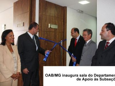 Leia a noticia completa sobre OAB/MG inaugura sala do Departamento de Apoio às Subseções